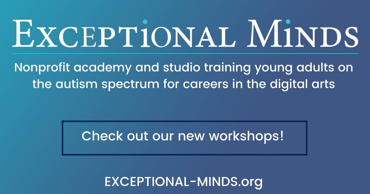 Exceptional Minds – Nonprofit academy and studio training young adults on  the autism spectrum for careers in digital arts and animation.