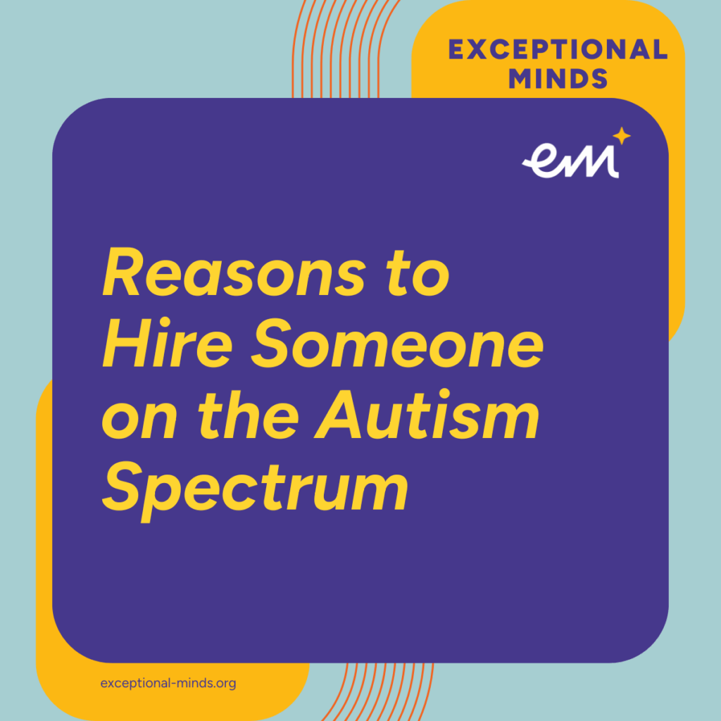 Reasons to Hire Someone on the Autism Spectrum
